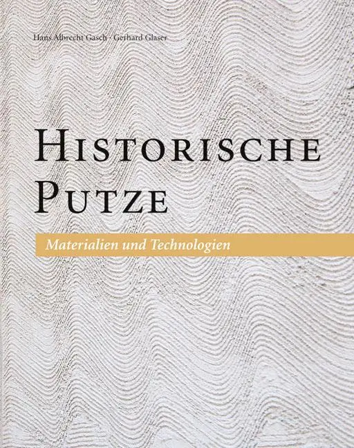 Cover: 9783942422529 | Historische Putze | Materialien und Technologien | Gasch | Taschenbuch